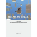 Schlafloser Mond: Im Labyrinth des Chronischen Erschöpfungssyndroms