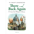 There and Back Again: A Somewhat Religious Odyssey