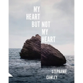 My Heart But Not My Heart
