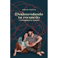 (Des)enredando tu recuerdo: (Un)tangling your memory