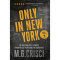 Only in New York: 36 true Big Apple stories spanning 55 years and five boroughs