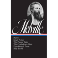 Herman Melville: Pierre, Israel Potter, the Piazza Tales, the Confidence-Man, Billy Budd, Uncollected Prose (Loa #24)