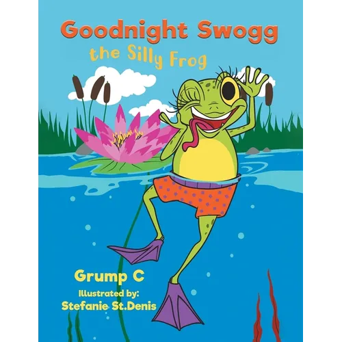Goodnight Swogg the Silly Frog