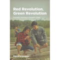 Red Revolution, Green Revolution: Scientific Farming in Socialist China