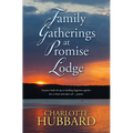 Family Gatherings at Promise Lodge