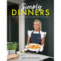 Simply Dinners: Deliciously Easy Meals for Every Night of the Week