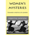 Women's Mysteries: Toward a Poetic of Gender