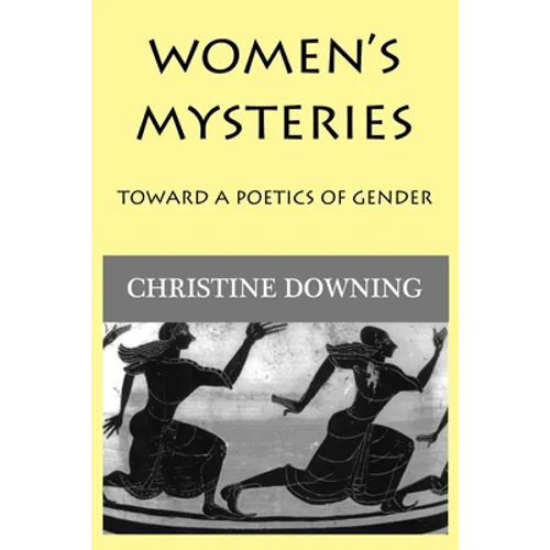 Women's Mysteries: Toward a Poetic of Gender