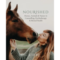 Nourished: Horses, Animals & Nature in Counselling, Psychotherapy & Mental Health
