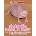 NAKED MOLE RATS Do Your Kids Know This?: A Children's Picture Book