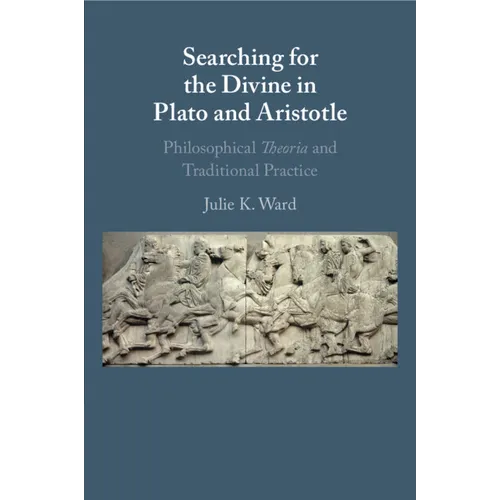 Searching for the Divine in Plato and Aristotle