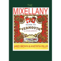The Mixellany Guide to Vermouth & Other AP Ritifs