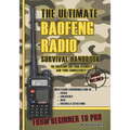 The Ultimate Baofeng Radio Survival Handbook: From Beginner to Pro: Mastering Communication in Crisis, Emergency, War and Guerrilla Situations. The So