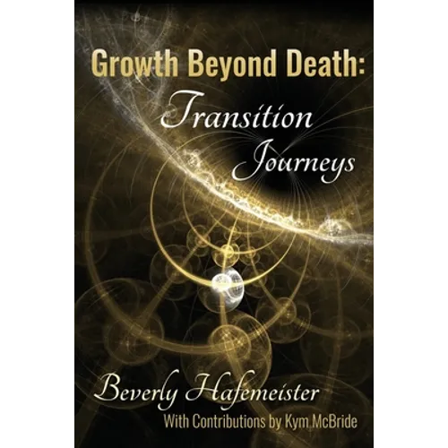 Growth Beyond Death: Transition Journeys