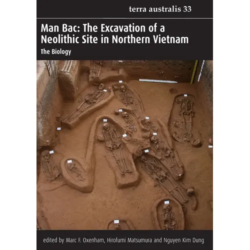Man Bac: The Excavation of a Neolithic Site in Northern Vietnam