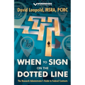 When to Sign on the Dotted Line: The Research Administrator's Guide to Federal Contracts