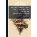 Leçons Élémentaires Sur La Théorie Des Fonctions Analytiques, Part 1