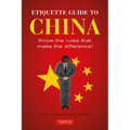 Etiquette Guide to China: Know the Rules That Make the Difference!