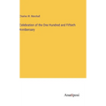 Celebration of the One Hundred and Fiftieth Annibersary