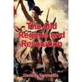 The Old Regime and the Revolution