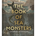 The Book of Sea Monsters: Leviathans of Literature