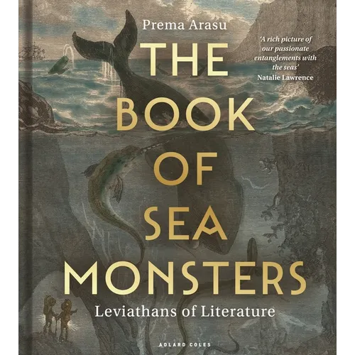The Book of Sea Monsters: Leviathans of Literature