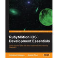 Rubymotion IOS Develoment Essentials