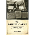 Bible Cause: A History of the American Bible Society