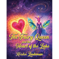 The Fairy Queen and the Heart of the Lake