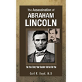 The Assassination of Abraham Lincoln: The True Story Your Teacher Did Not Tell You