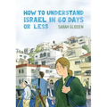 How to Understand Israel in 60 Days or Less