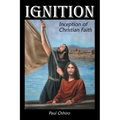 Ignition: Inception of Christian Faith
