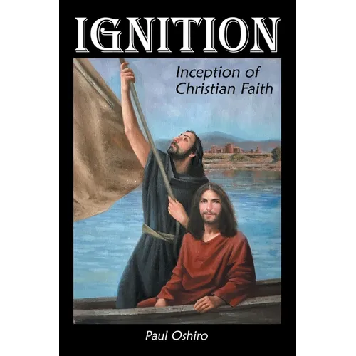 Ignition: Inception of Christian Faith