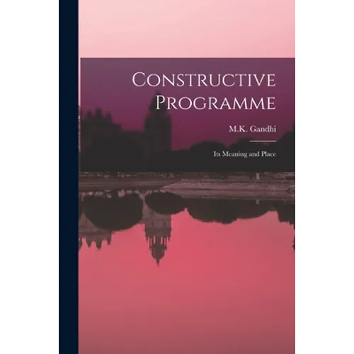 Constructive Programme: Its Meaning and Place