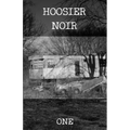 Hoosier Noir: One