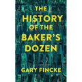 The History of the Baker's Dozen