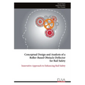 Conceptual Design and Analysis of a Roller-Based Obstacle Deflector for Rail Safety: Innovative Approach to Enhancing Rail Safety