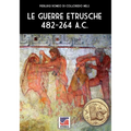 Le guerre etrusche 482-264 a.C.