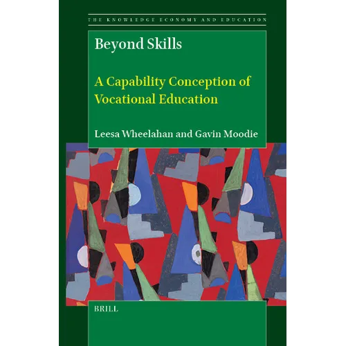 Beyond Skills: A Capability Conception of Vocational Education