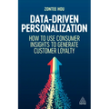 Data-Driven Personalization: How to Use Consumer Insights to Generate Customer Loyalty