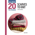 All-New Twenty to Make: Scarves to Knit