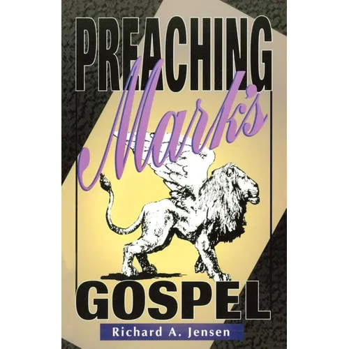Preaching Mark's Gospel