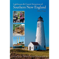 Lighthouses and Coastal Attractions of Southern New England: Connecticut, Rhode Island, and Massachusetts