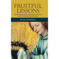 Fruitful Lessons upon the Passion, Burial, Resurrection, Ascension, and of the Sending of the Holy Ghost