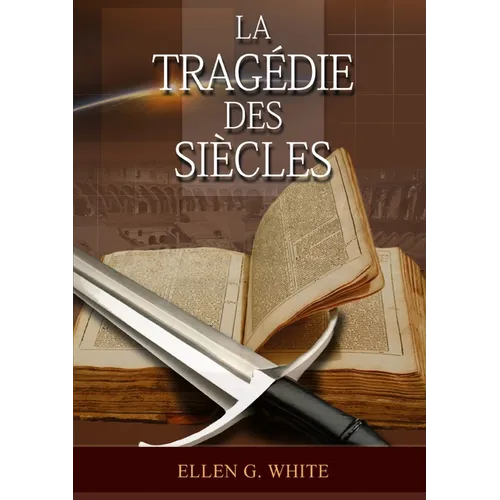 La Tragedie Des Siecles: La Grande Controverse, Vers Jésus, Jésus-Christ, Le Meilleur Chemin