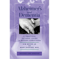 Alzheimer's and Dementia: A Practical and Legal Guide for Nevada Caregivers, Revised and Updated