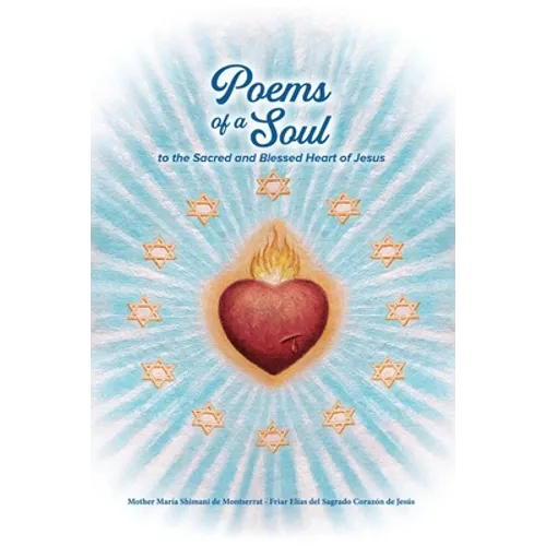 Poems of a Soul to the Sacred and Blessed Heart of Jesus