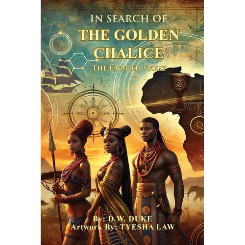 In Search of The Golden Chalice: The Untold Story