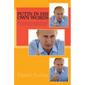 Putin in his own words: Russia's president speaks his mind on international relations, politics, society, business & leadership