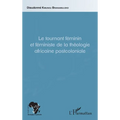 Le tournant féminin et féministe de la théologie africaine postcoloniale